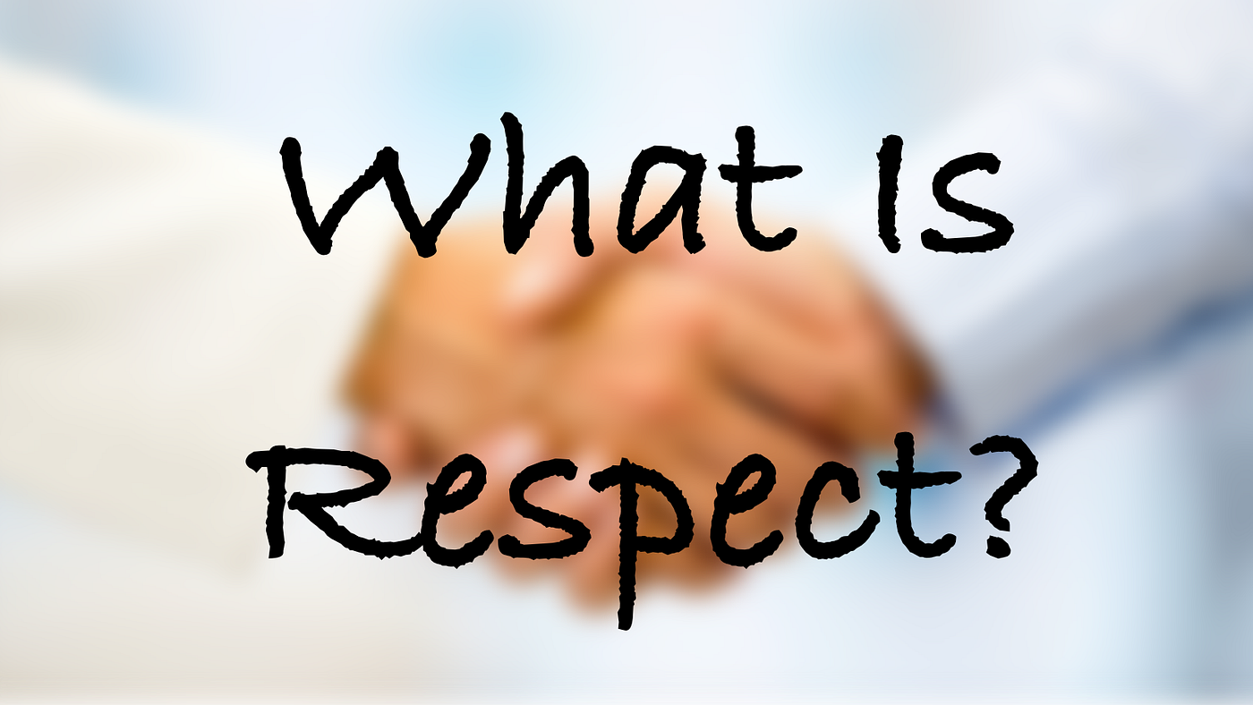 What Is Respect?