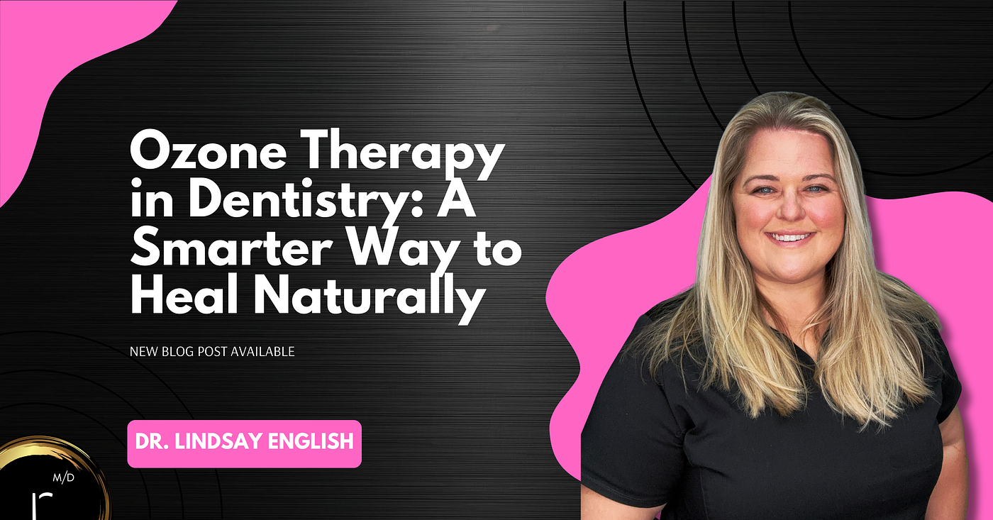 Ozone Therapy in Dentistry: A Smarter Way to Heal Naturally