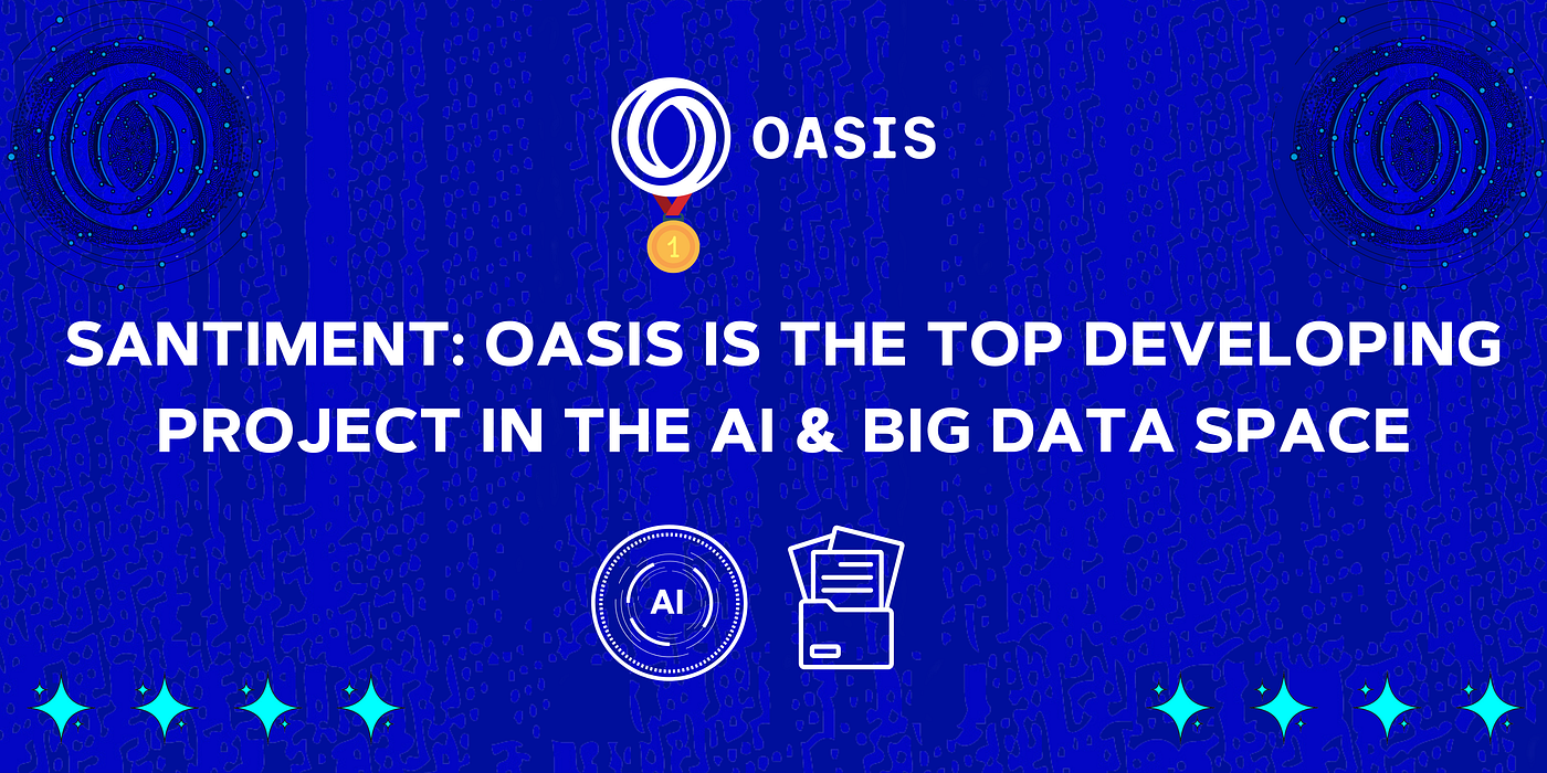 Oasis Protocol Is The #1 Top AI & Big Data Blockchain Project | by  Blockchainer | Medium
