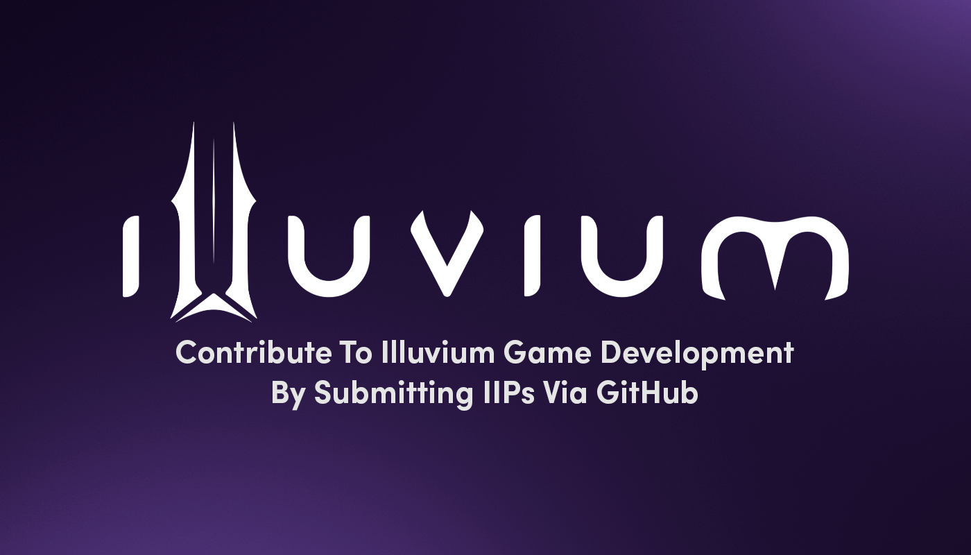 30. Contribute To Illuvium Game Development By Submitting IIPs Via GitHub