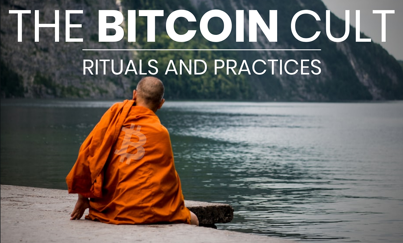 THE BITCOIN CULT:. Rituals and Practices | by Ozymandias | Medium