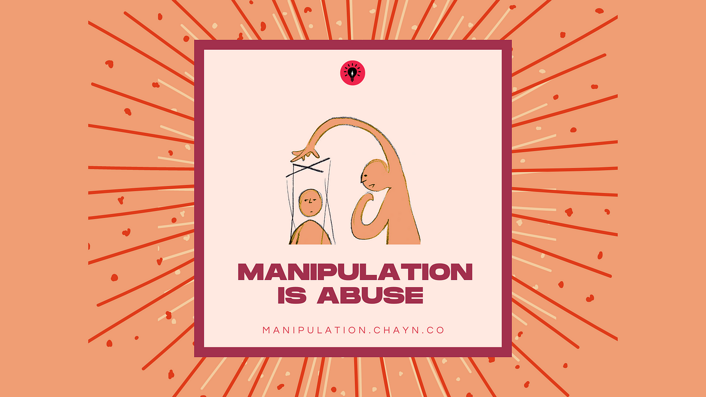 Manipulation is Abuse — and there are patterns to recognise it | by Chayn |  Chayn