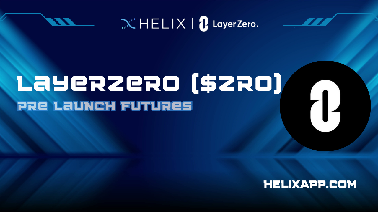 Decentralized LayerZero (ZRO) Pre-Launch Futures Listing on Helix | by  Web3Amb | Medium