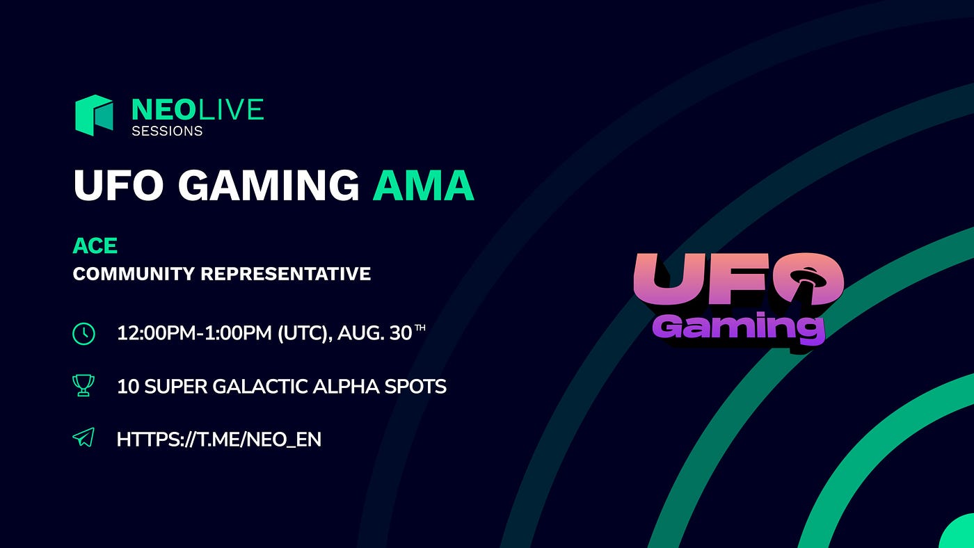 Neo X UFO Gaming — AMA. 🛸On August 30th, team members Ace and… | by UFO  Gaming | Medium