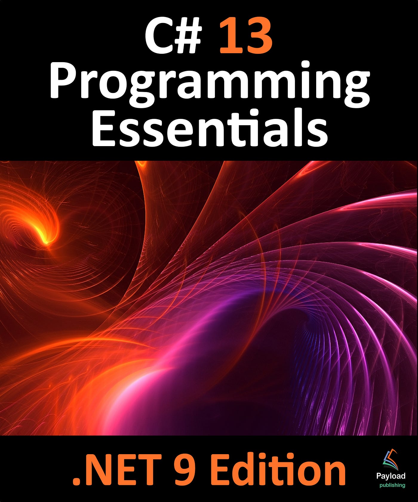 C# 13 Programming Essentials: .NET 9 Edition | by Margaret