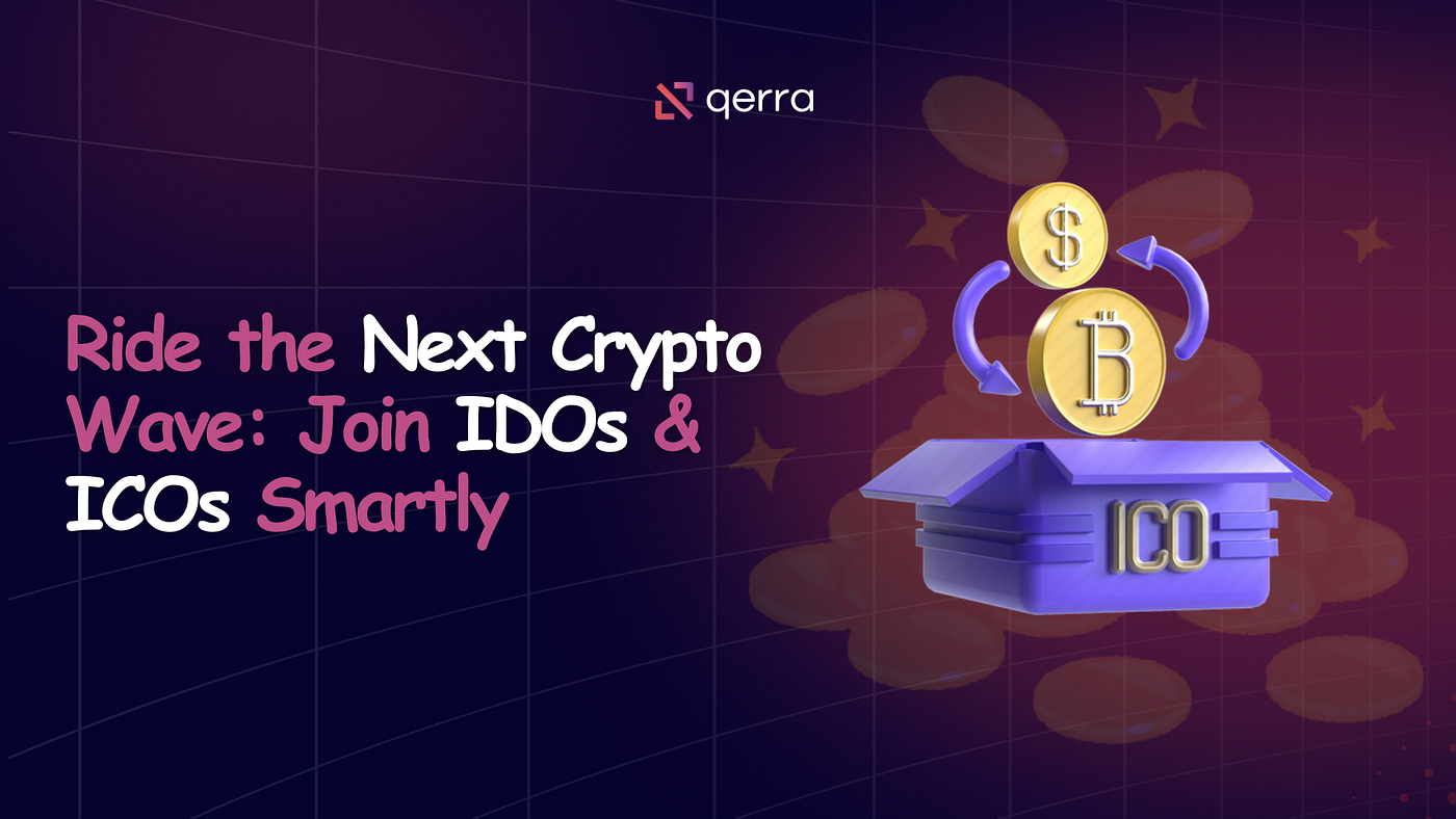 Ride the Next Crypto Wave: Join IDOs & ICOs Smartly