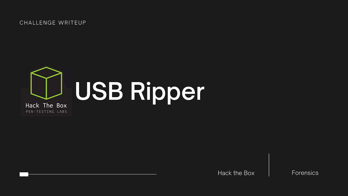 Hack the Box Forensics USB Ripper Write Up | Medium