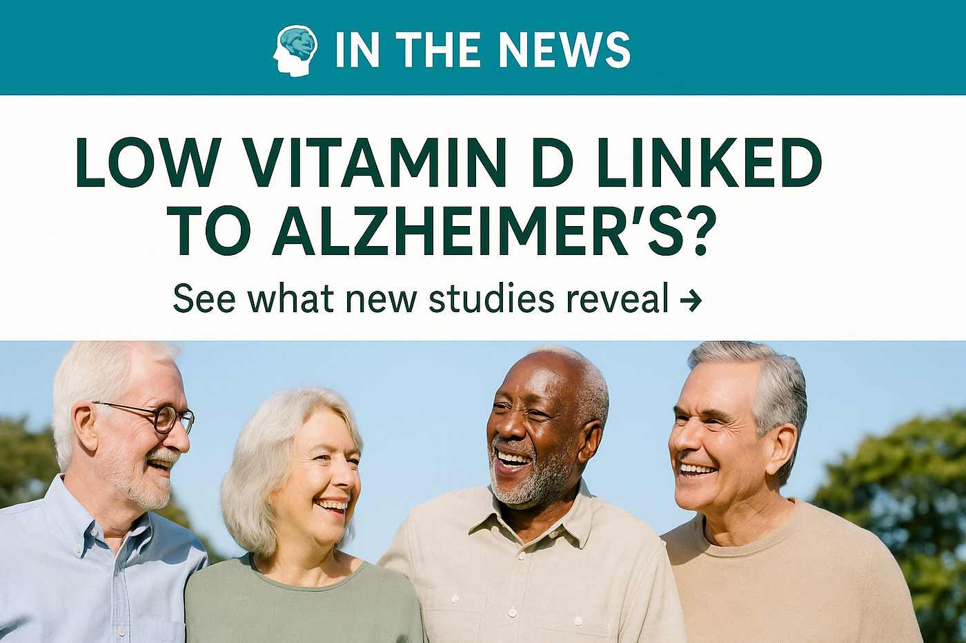 🧠 In the News: Low Vitamin D Linked to Alzheimer’s Risk