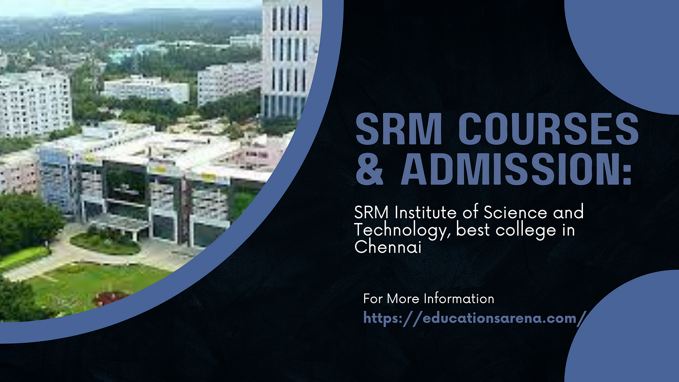 Srm college 2024 of engineering