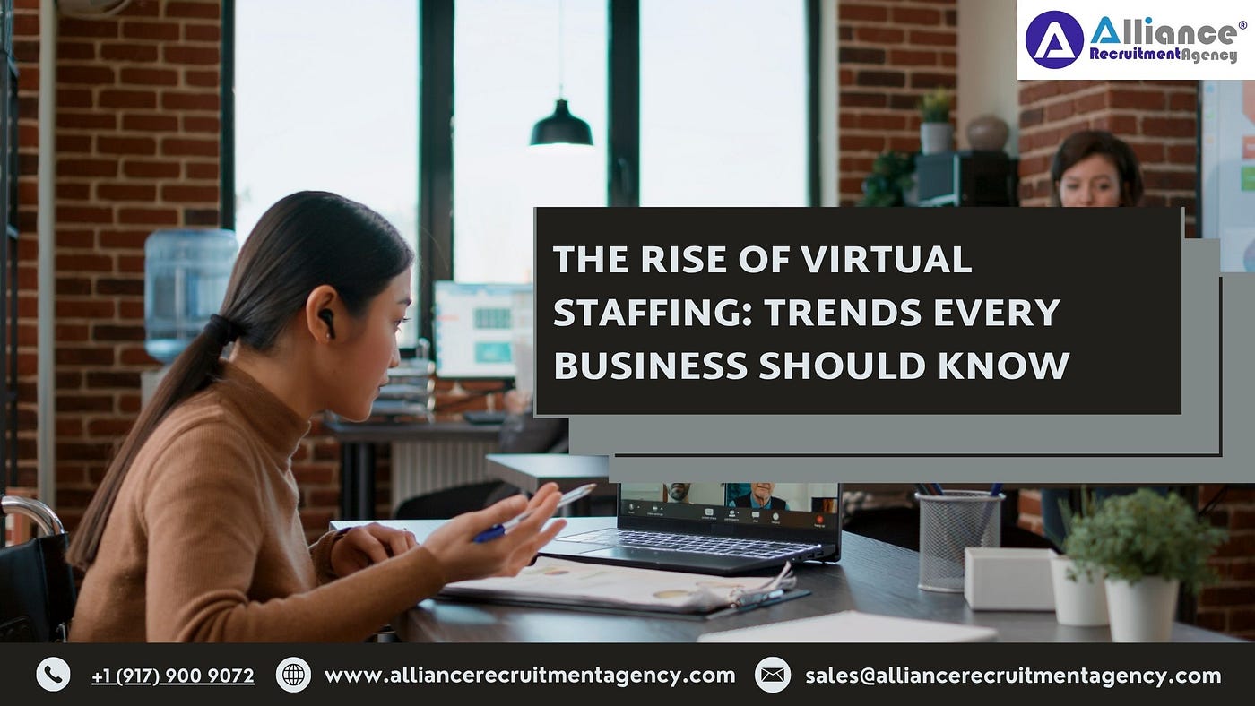 The Rise of Virtual Staffing: Trends Every Business Should Know