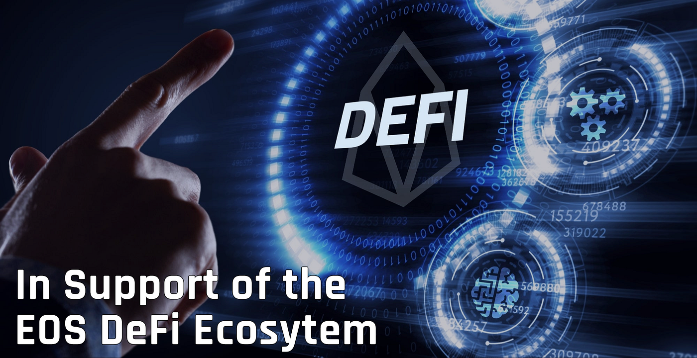 In Support of the EOS DeFi Ecosystem | by Yves La Rose | EOS Network  Foundation | Medium