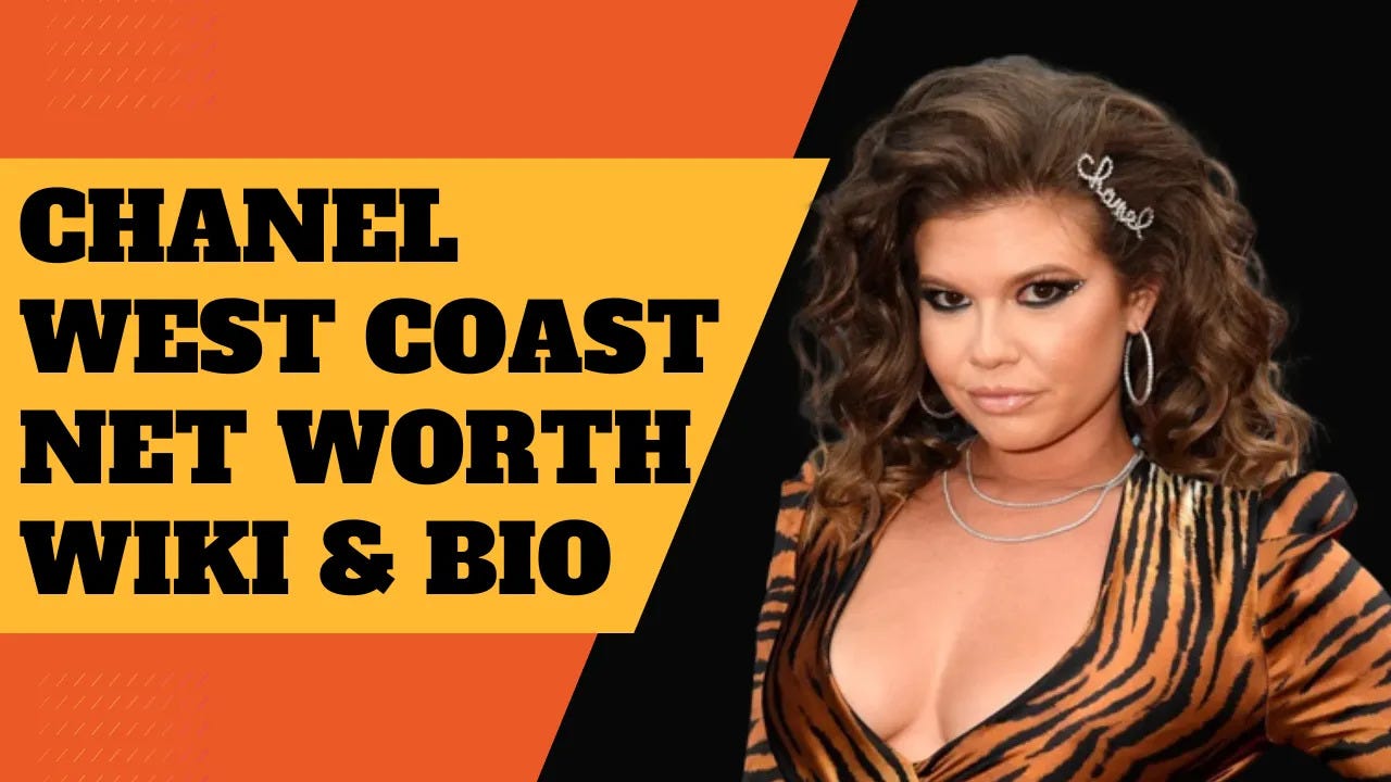 Discover The “Chanel West Coast Net Worth”, Wiki and Bio: How the