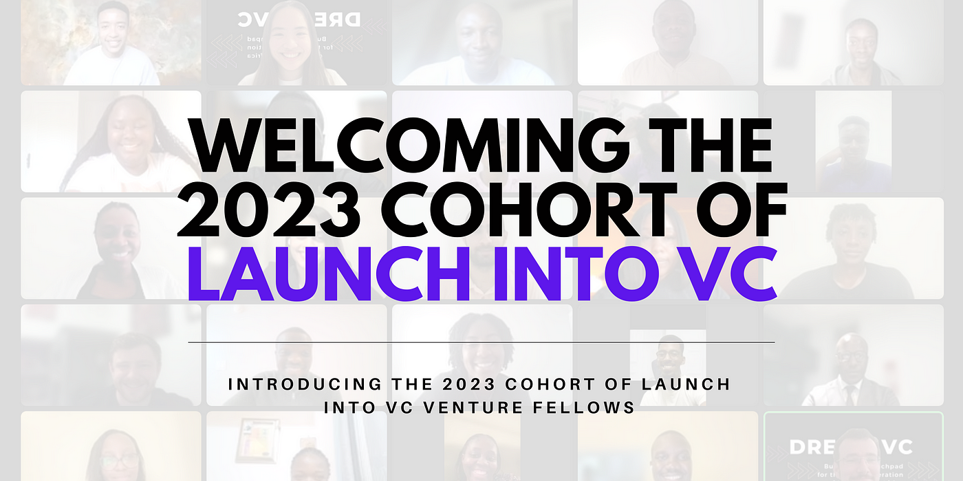 Introducing the 2023 Cohort of Launch into VC | by Dream VC Team | Medium