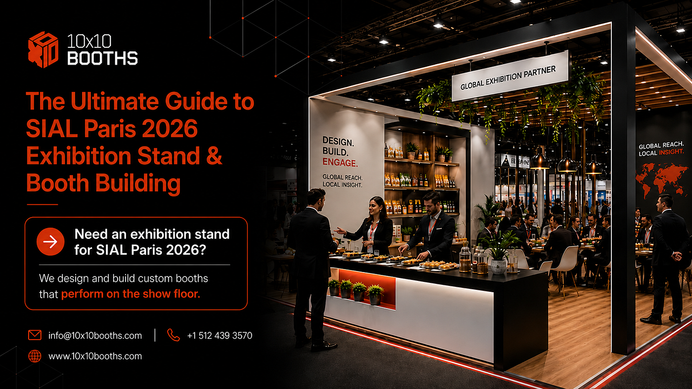 SIAL Paris 2026 Exhibition Stand Builder: The Ultimate Booth Design & Build Guide