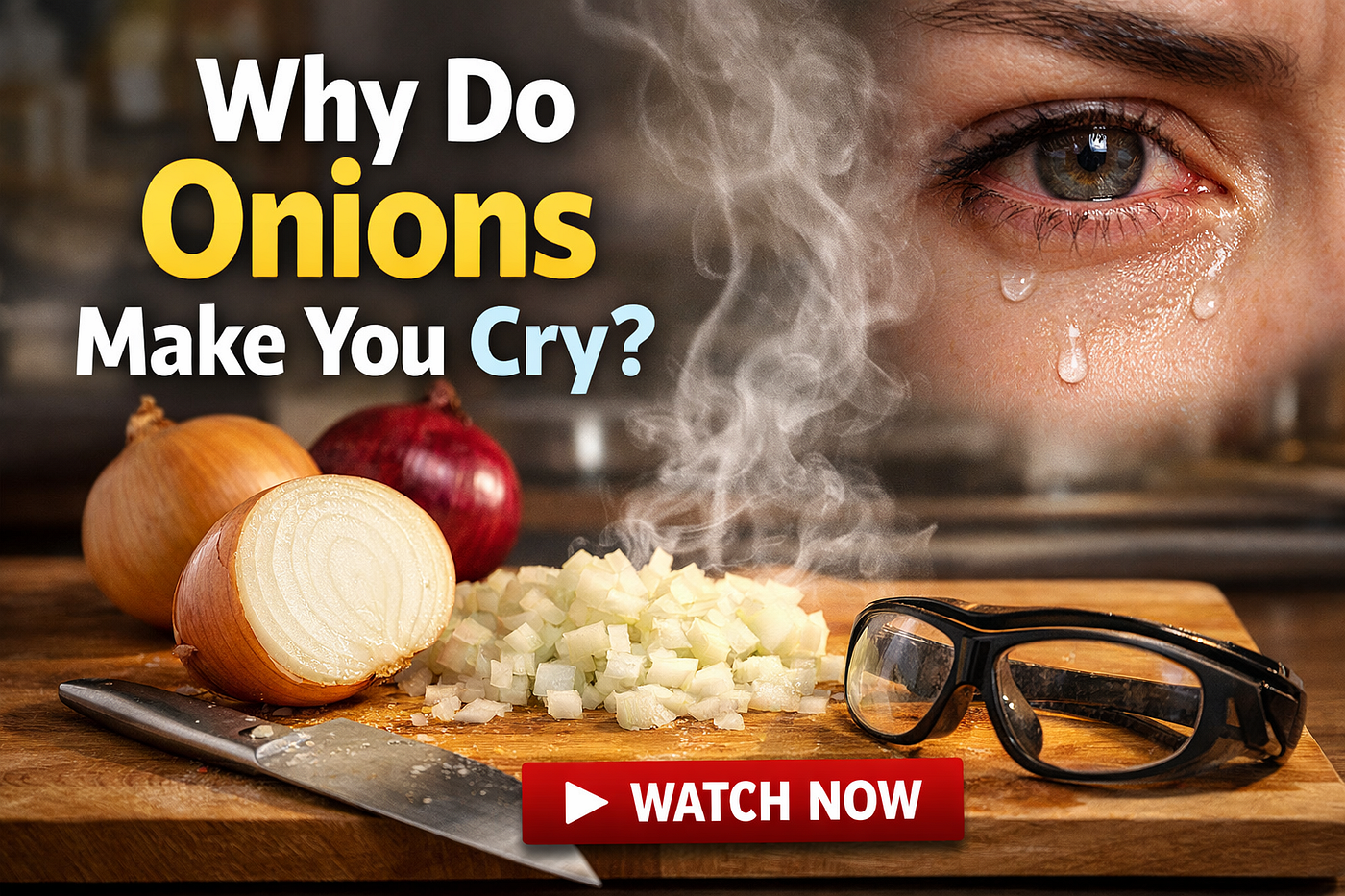 Why Do Onions Make You Cry? The Tear-Producing Chemistry Finally Explained