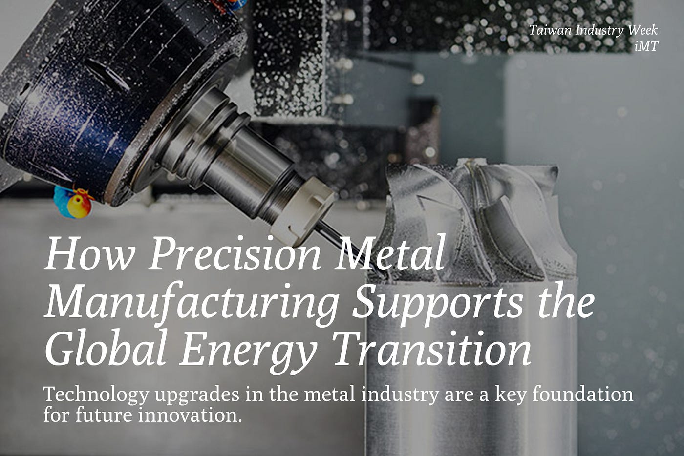 [Industry Trend] How Precision Metal Manufacturing Supports the Global Energy Transition