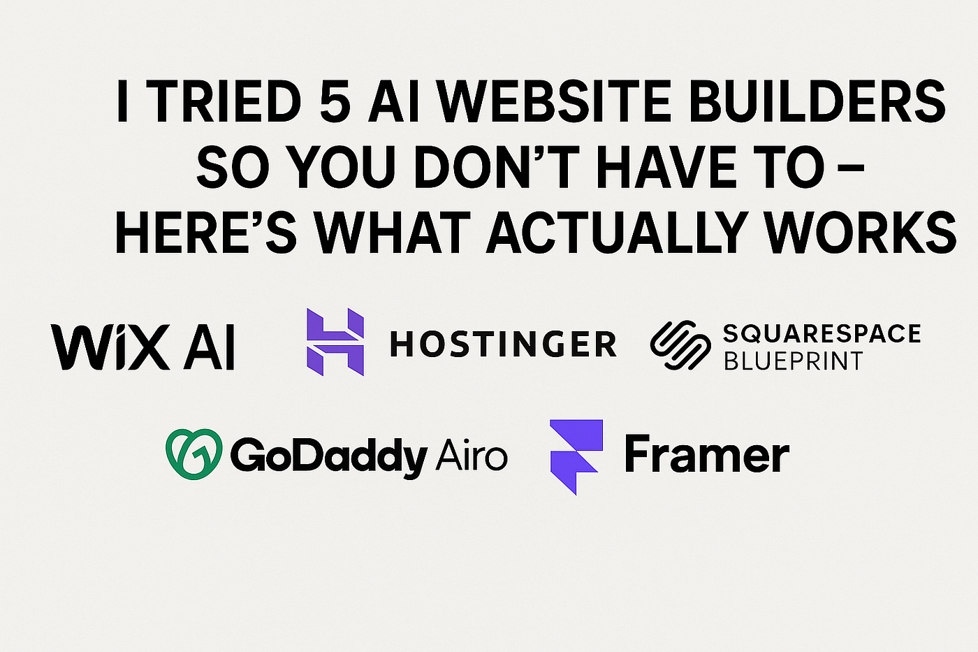 I Tried 5 AI Website Builders So You Don’t Have To — Here’s What Actually Works