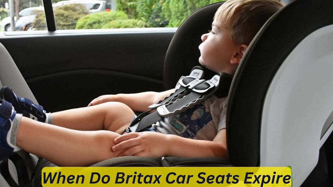 When Do Britax Car Seats Expire? Everything You Need to Know | by Car  Individuals | Dec, 2023 | Medium