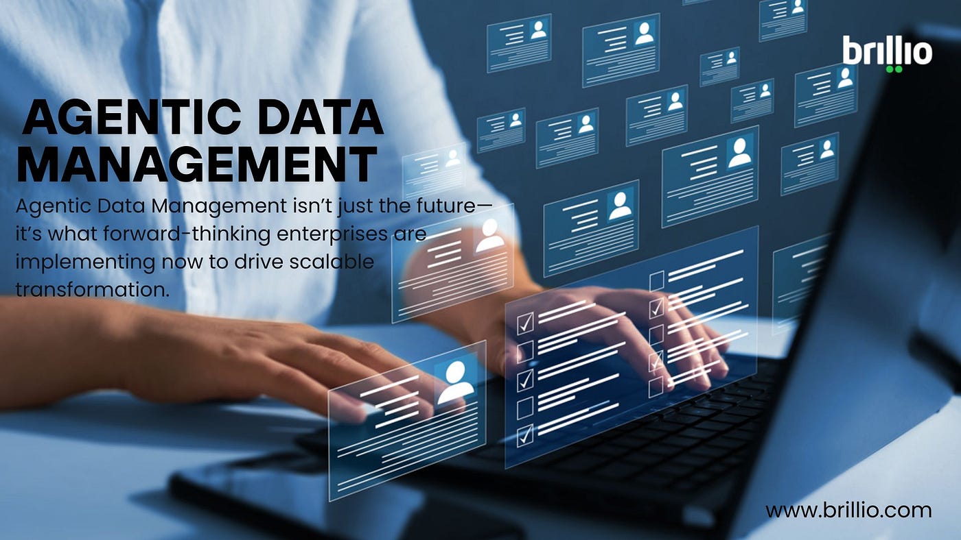 Transforming Enterprise Intelligence Through Agentic Data Management