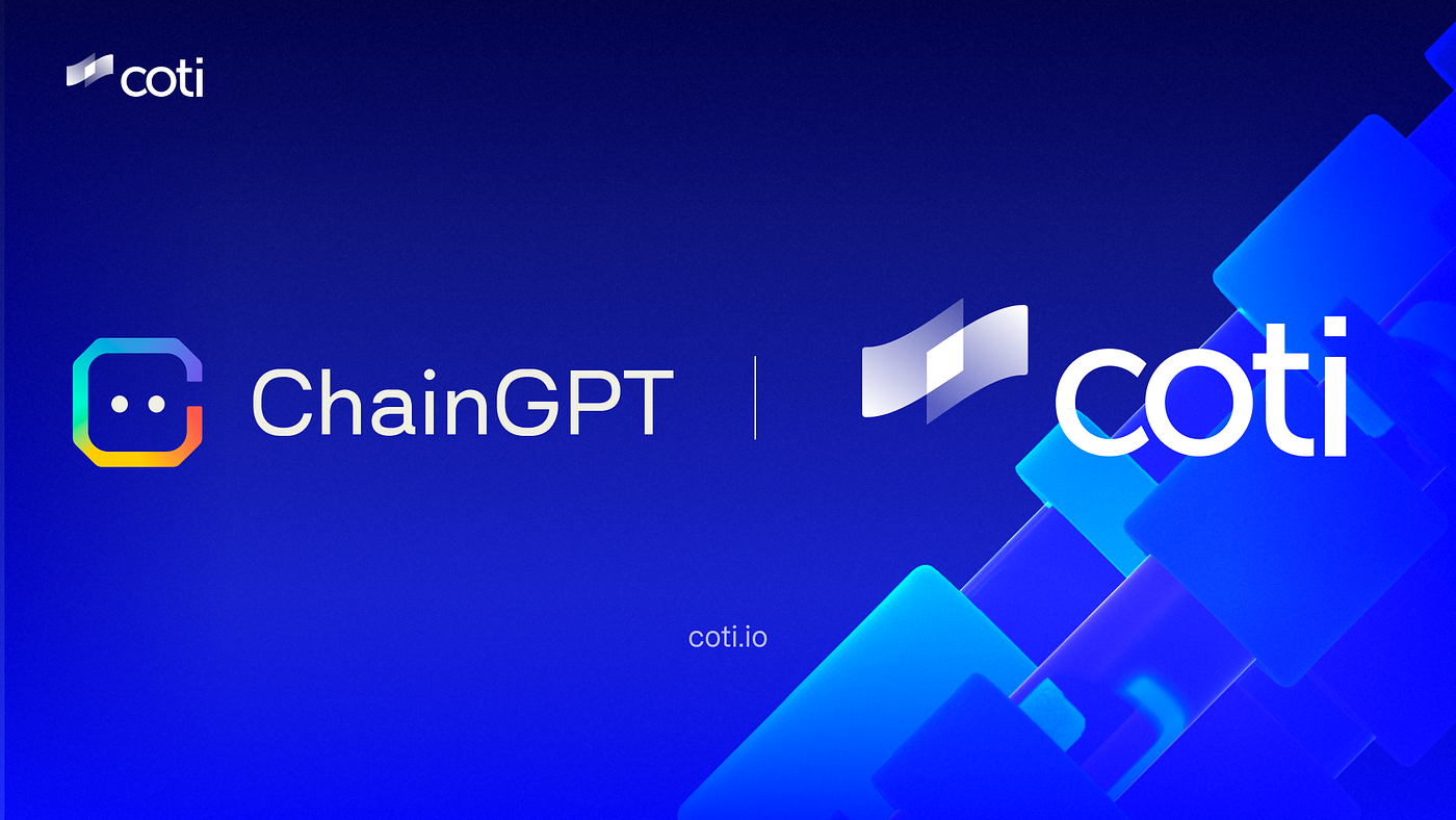 Fueling Innovation: COTI Joins Forces with ChainGPT Pad | by COTI | Dec,  2025 | Medium