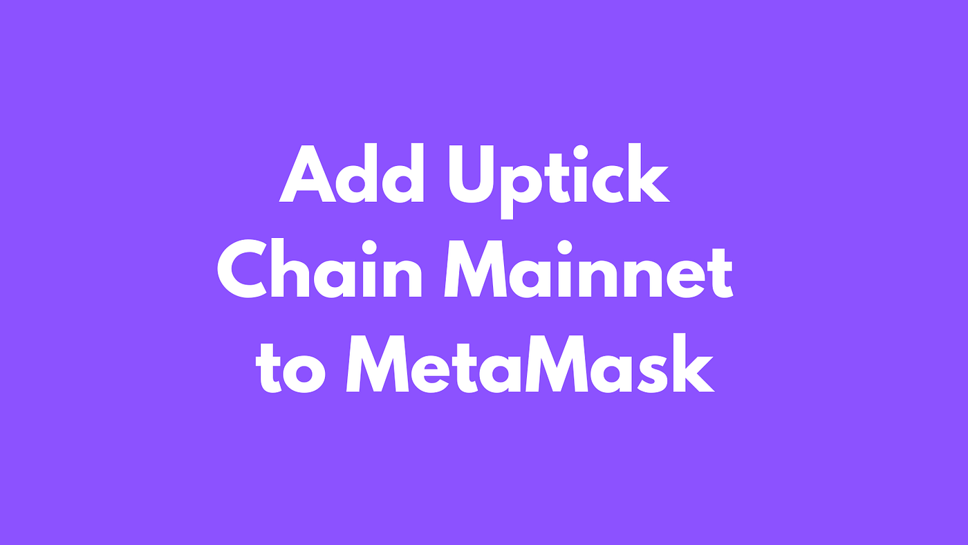 Uptick MetaMask Setup & How to Transfer Funds from Cosmos to Uptick Chain  via IBC | by Uptick Network | Uptick Network