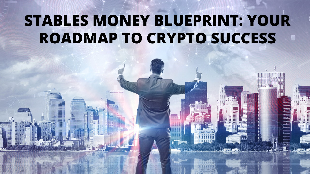Stables Money Blueprint: Your Roadmap to Crypto Success | by Jacob Ahmad |  Medium