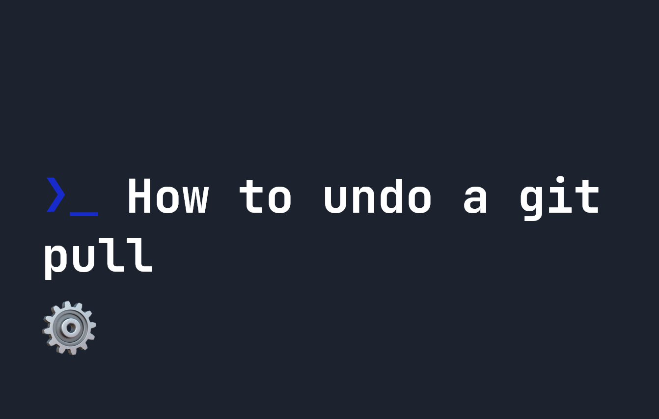 How to undo a git pull. Sometimes we make mistakes an fire a… | by Johnny  Simpson | Level Up Coding