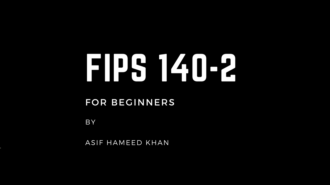 Enabling FIPS 140–2 on Windows 10 | by Asif Hameed Khan | Medium