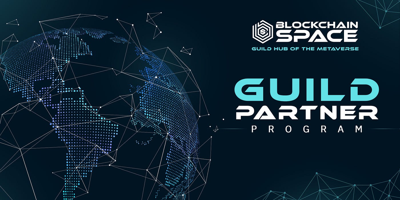 BlockchainSpace Creates Value for Guilds and Games through our Guild  Partner Program | by BlockchainSpace | Medium