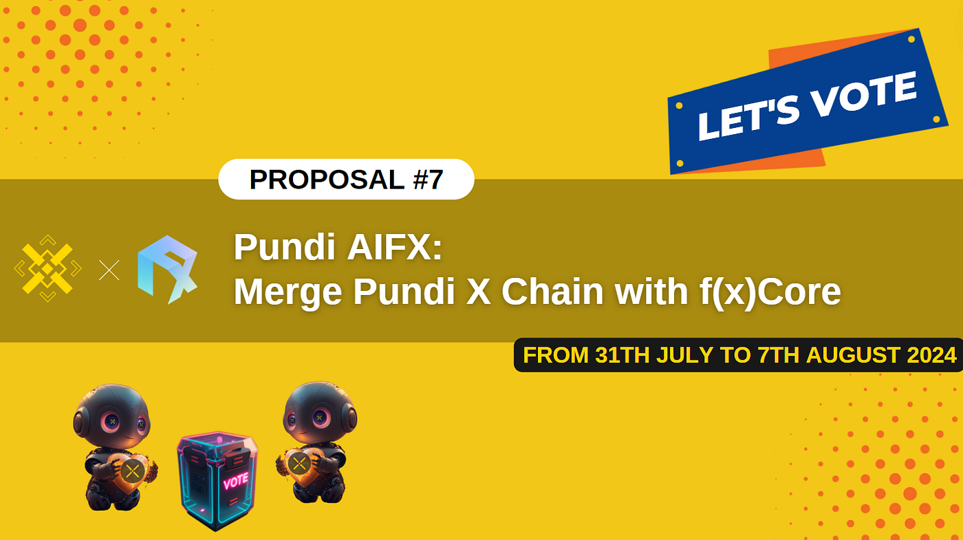 Governance Proposal: Pundi AIFX — Merge Pundi X Chain with f(x)Core | by  Pundi X (writers) | Pundi X | Medium