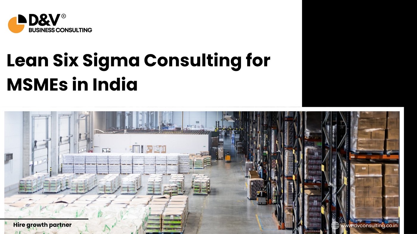 Lean Six Sigma Consulting for MSMEs in India