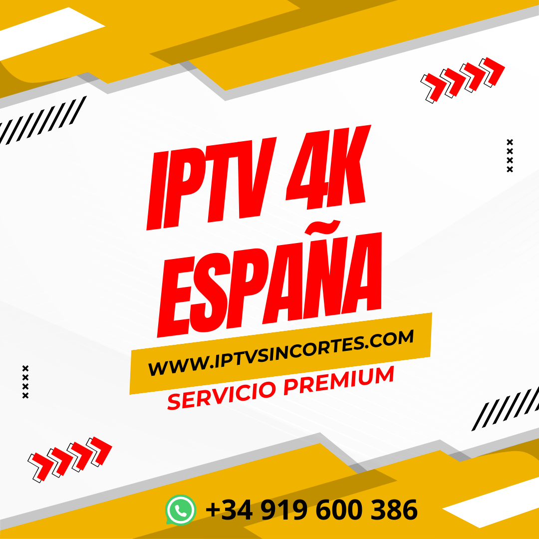 Descubre la mejor IPTV en España con IPTV España 4K!