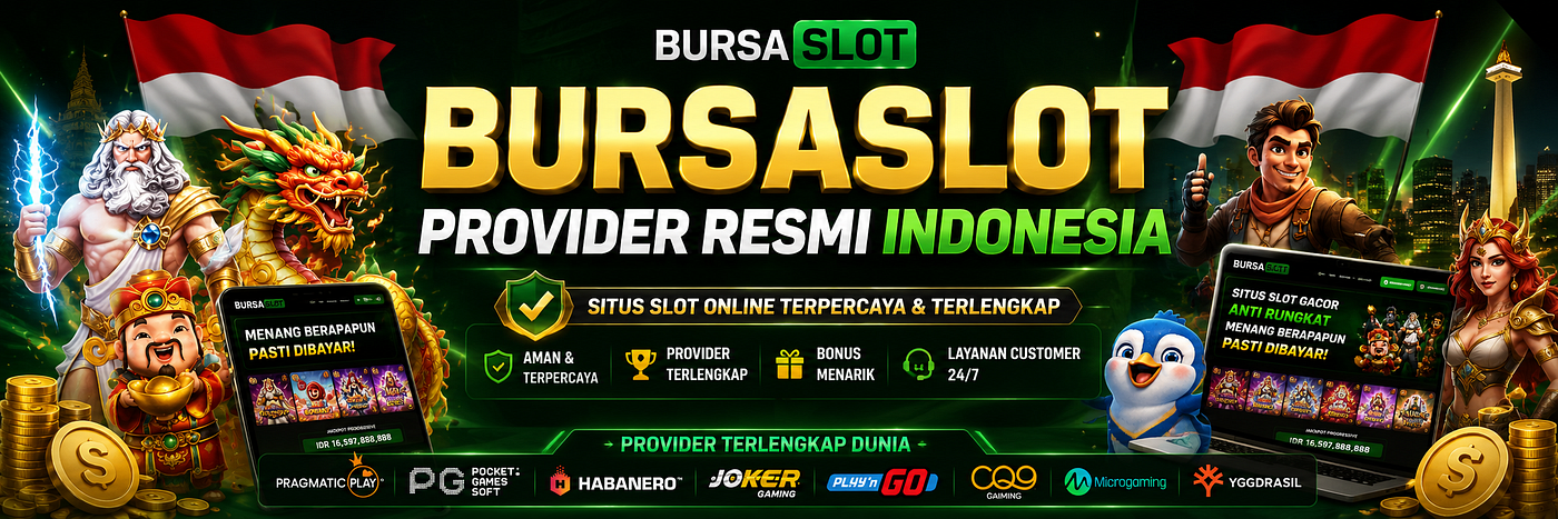 Bursaslot Provider Resmi Indonesia