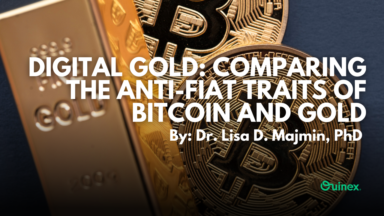 Digital Gold: Comparing the Anti-Fiat Traits of Bitcoin and Gold | by  Ouinex | Coinmonks | Medium