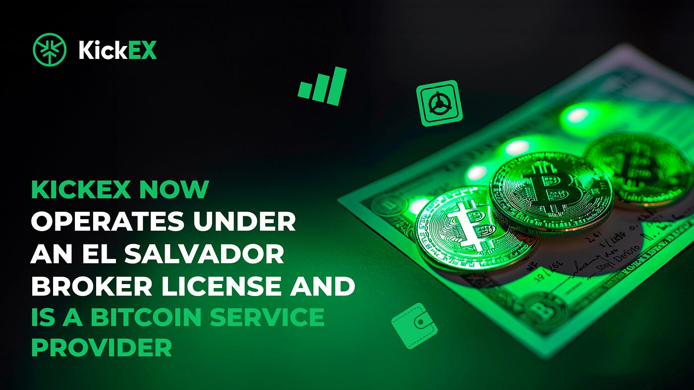 KickEX Receives Broker License and Becomes a Bitcoin Service Provider! | by  Kick Ecosystem OFFICIAL | Medium