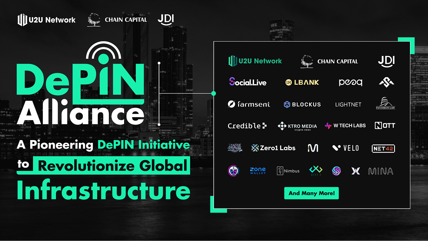 U2U Network, Chain Capital, JDI Ventures Officially Launch the DePIN  Alliance: A Pioneering DePIN Initiative to Revolutionize Global  Infrastructure | by U2U Network | U2U Network | Medium