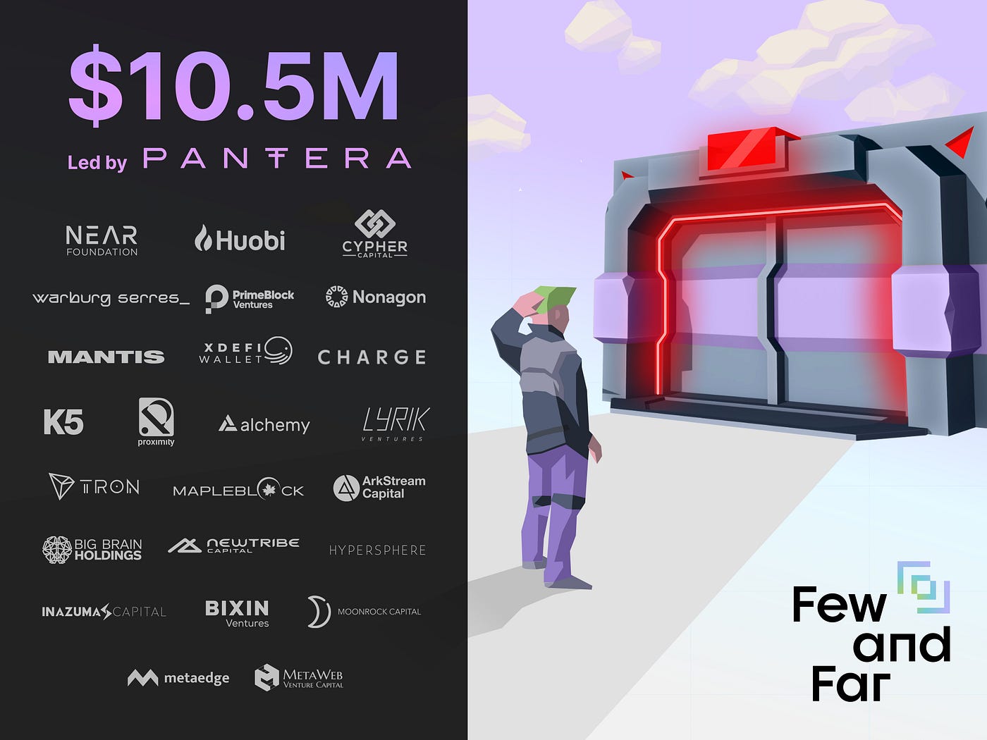 Few and Far Raises $10.5 Million in Funding Round Led by Pantera Capital to  Expand its One-Stop Destination for Digital Collectibles | by Few and Far  (aka FnF) Protocol | Few and