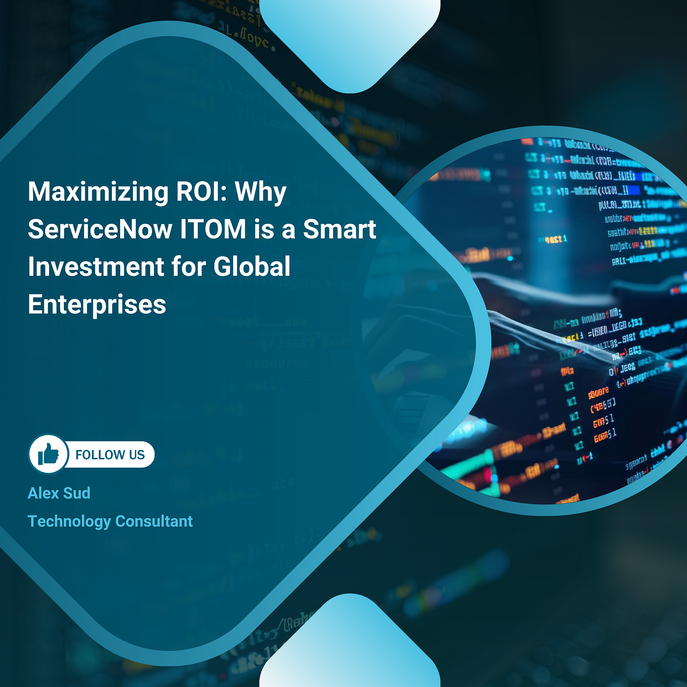 Maximizing ROI: Why ServiceNow ITOM is a Smart Investment for Global Enterprises