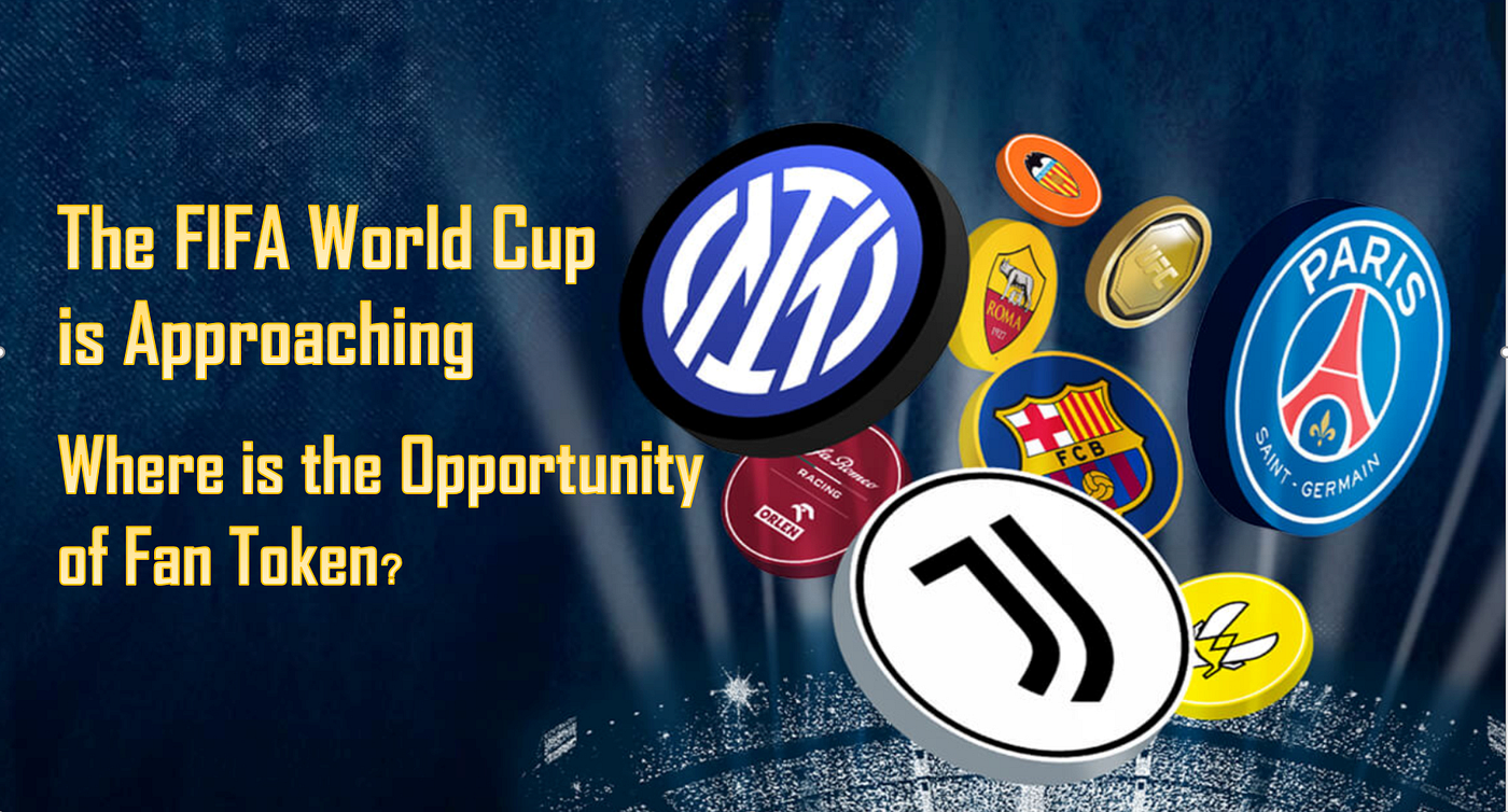 Where is the Opportunity of Fan Token as the FIFA World Cup is Approaching? by Huobi Research Huobi Research Medium