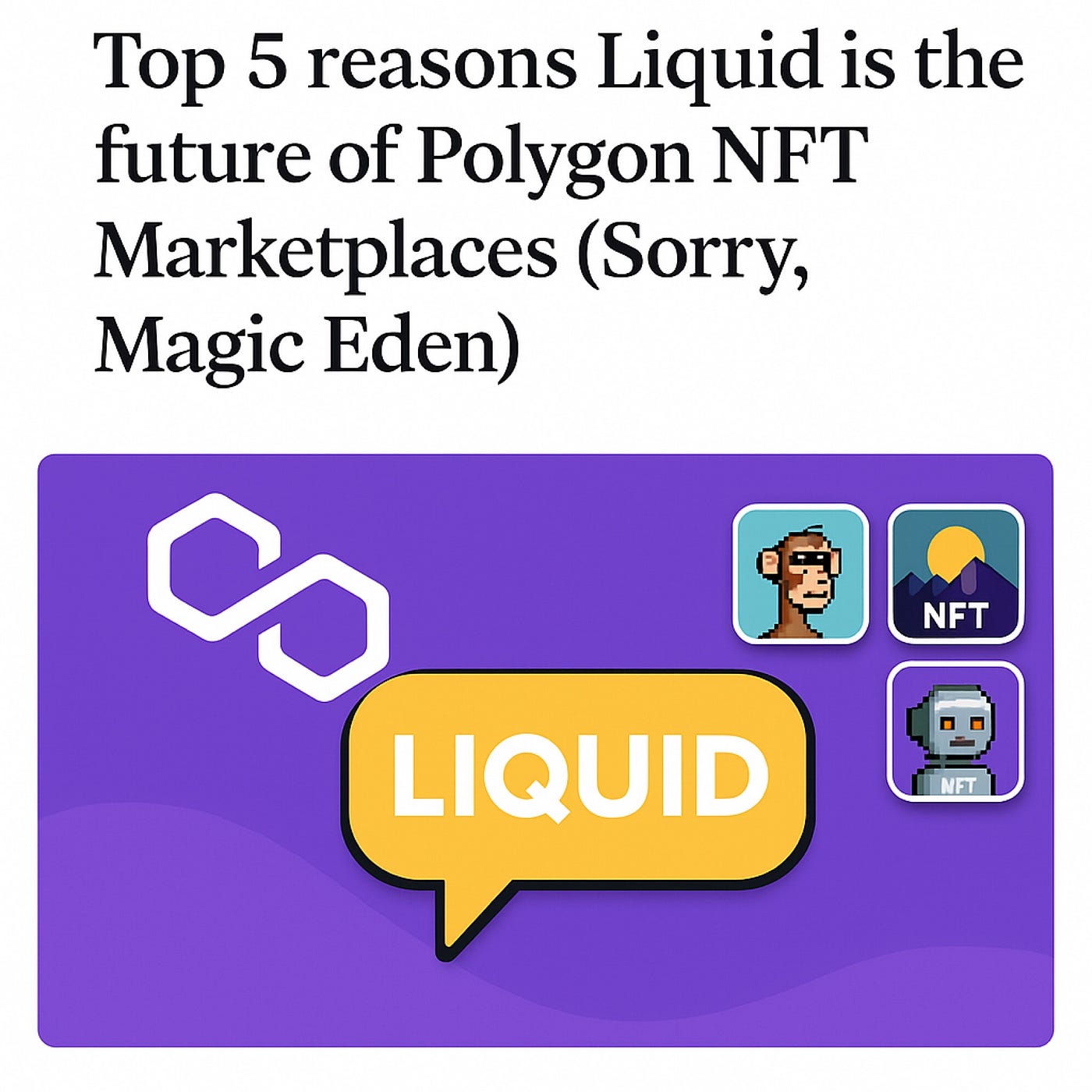 Top 5 Reasons Liquid is the Future of Polygon NFT Marketplaces (Sorry, Magic  Eden) | by Anon NFTs | Medium