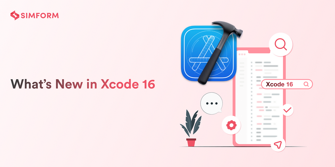 Xcode 16: Công Cụ Lập Trình Tối Ưu Cho Nhà Phát Triển Ứng Dụng Apple