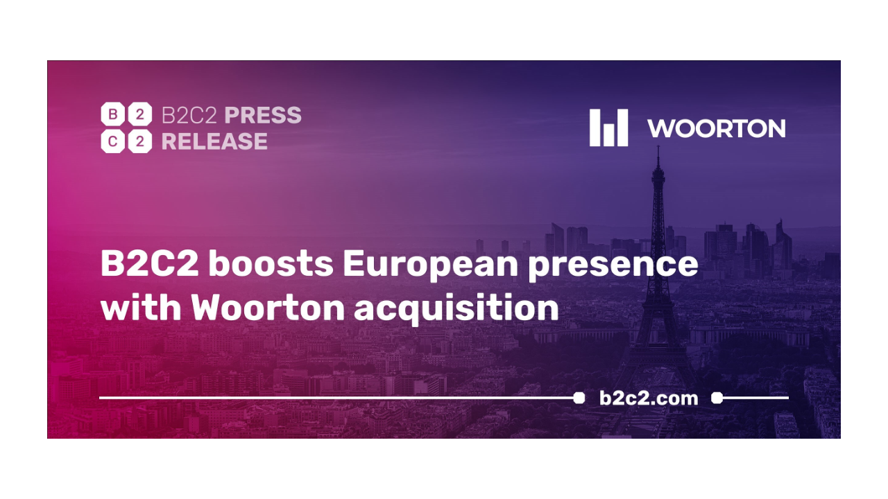 B2C2 boosts European presence with Woorton acquisition | by Norbert Gehrke  | Tokyo FinTech | Medium