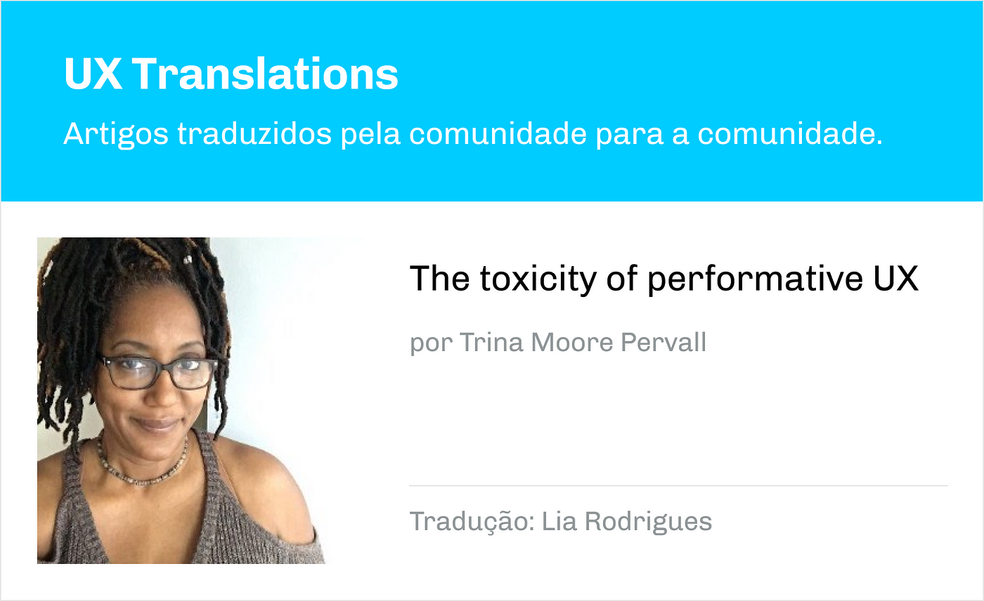 A toxicidade do UX performático. Ao longo dos últimos anos, a área