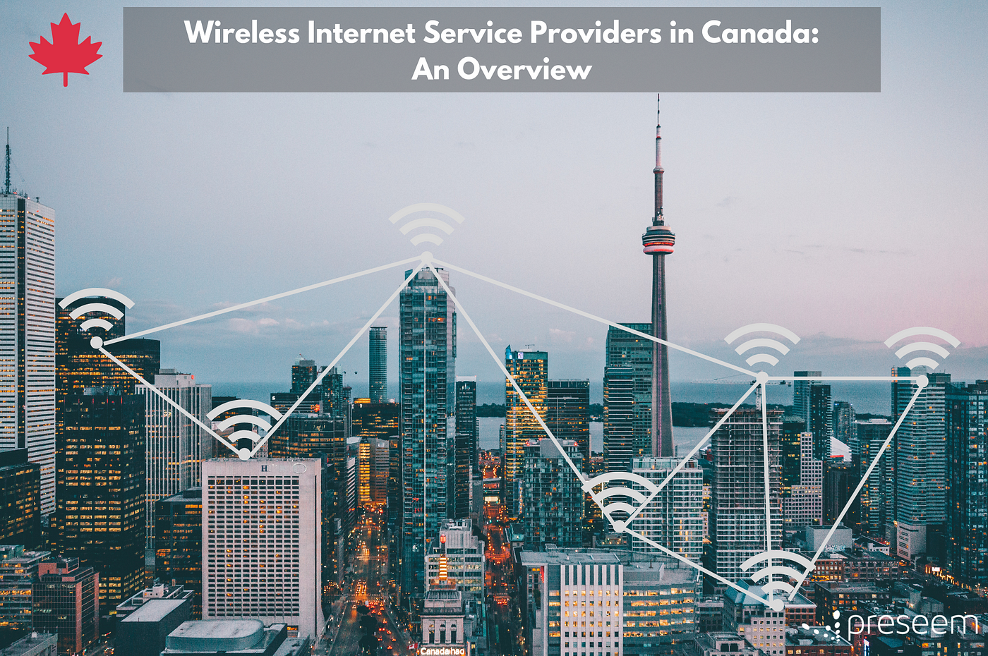 Wireless Internet Service Providers in Canada: Market Size & Key Facts | by  Preseem | Medium
