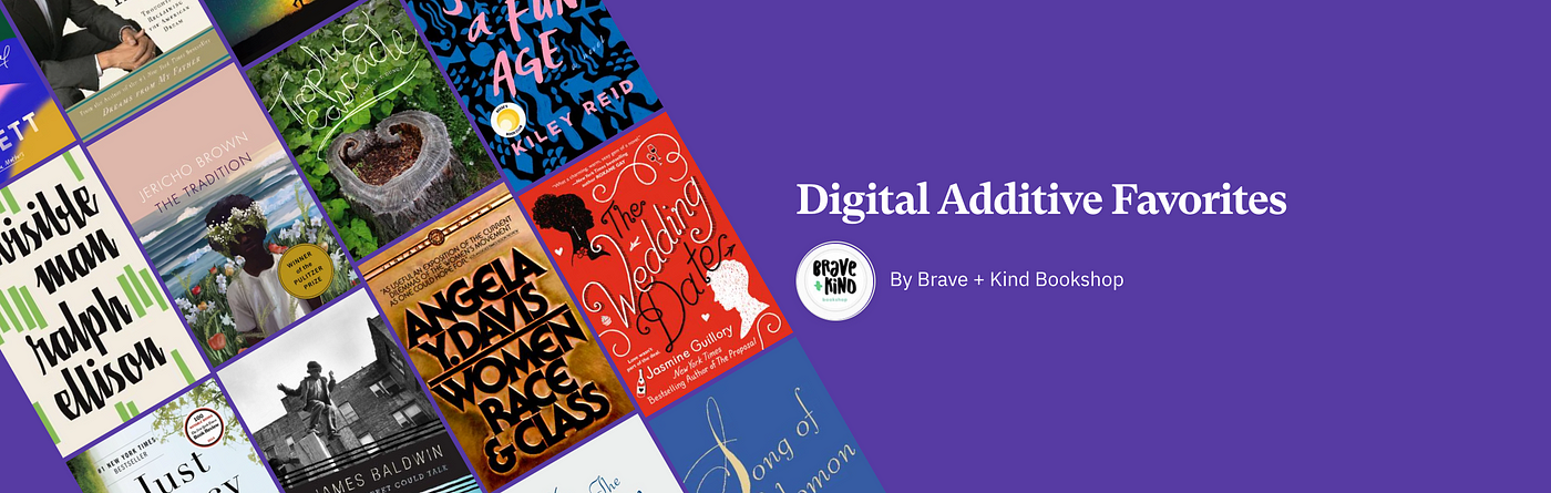 Collection of books and headline reading “Digital Additive Favorites by Brave + Kind Bookshop”