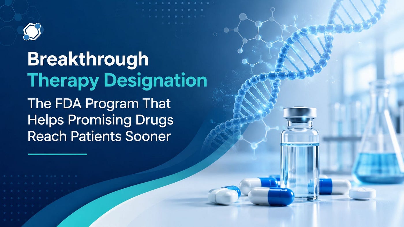 Breakthrough Therapy Designation: Accelerating Innovation in Clinical Research