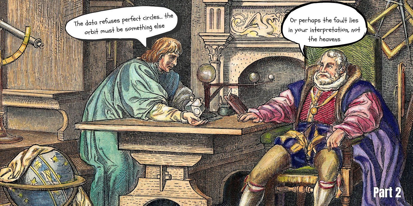 The Copernican revolution — Part 2: Kepler Fixes the Heavens