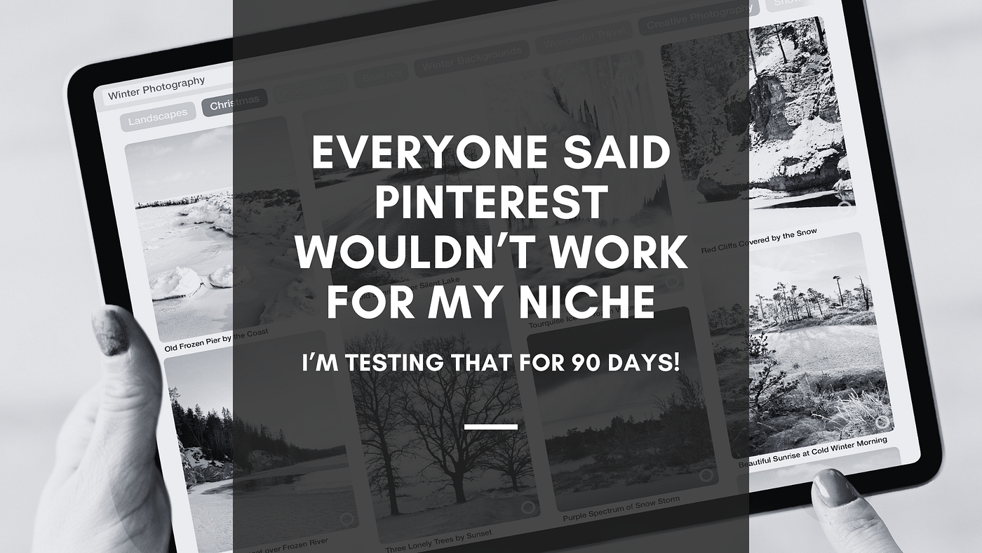 Everyone Said Pinterest Wouldn’t Work for My Niche. I’m Testing That for 90 Days.
