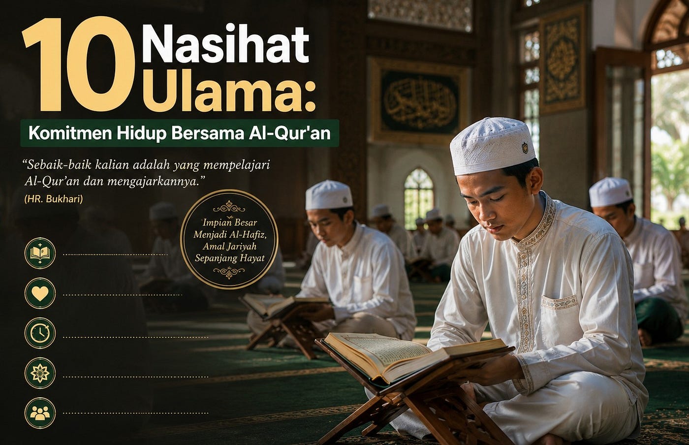 10 Nasihat Ustaz Abdul Aziz: Komitmen Hidup Bersama Al-Qur’an