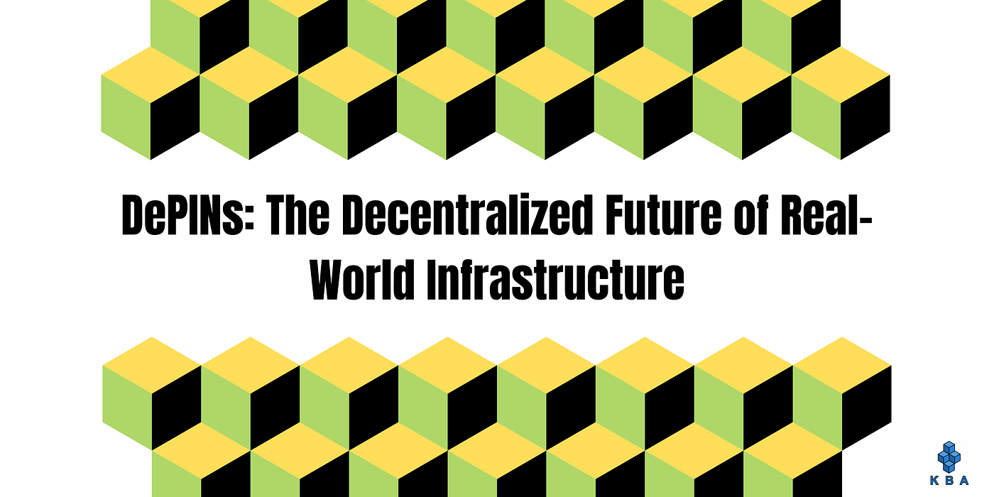 Decoding DePINs: The Next Web3 Narrative? | by Kerala Blockchain Academy |  Medium